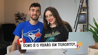 Como é o VERÃO em TORONTO? ️️ | CLIMA EM TORONTO