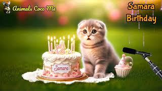 SAMARA HAPPY BIRTHDAY SONG WITH NAMES | Adorable Cute Cat 