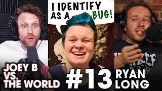 Joey B vs. the World #13: Ryan Long