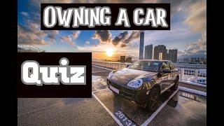 Quiz - How Much Do You Know About Owning a Car?