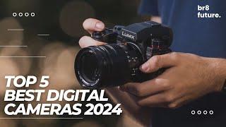 Best Digital Cameras 2024  Explore the Future of Photography!