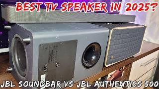 BEST TV Speaker in 2025 | JBL Authentics 500 vs JBL Soundbar