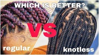 KNOTLESS BOX BRAIDS VS REGULAR BOX BRAIDS | Which is Better?