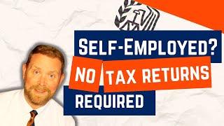 2 Self-Employed Mortgages WITHOUT Tax Return Calculations