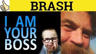  Brash - Brash Meaning - Brash Examples - Brash Defined - C2 Vocabulary