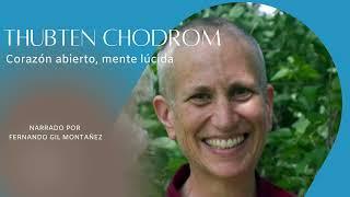 . Thubten Chodrom. Narrado por Fernando Gil Montañez