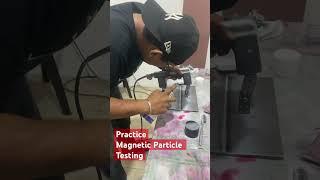 Magnetic Particle Testing practice #enginering #training #training #ndt