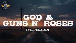 Tyler Braden - God & Guns N’ Roses (Lyrics)