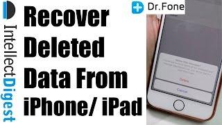 Recover Deleted Data From iPhone/ iPad With Dr. Fone | Intellect Digest