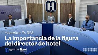 Hosteltur Tv 323 | Directores de hotel