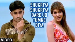 Shukriya Shukriya Dard Jo Tumne Diya (Full Song) - Bewafaai "Agam Kumar Nigam"