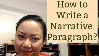 English Writing: HOW TO WRITE A NARRATIVE PARAGRAPH