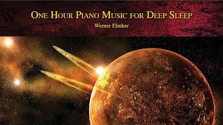 One Hour Improvised Piano Music for Deep Sleep | Werner Elmker