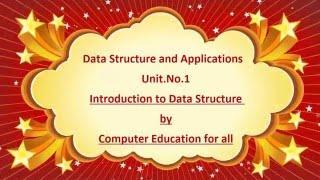 Data Structure and Algorithm Computer Education for All Unit No. 1