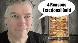 4 Reasons Fractional Gold Coins are Important to Stack