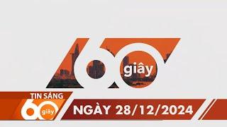 60S SANG 28/12/2024 HTV TIN TUC