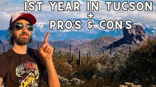 1st Year Living in Tucson, Arizona Plus Pro's and Con's - A Detailed Discussion!