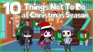 ~ || 10 Things not to do at Christmas Season || iCherry || Gacha Club || ~