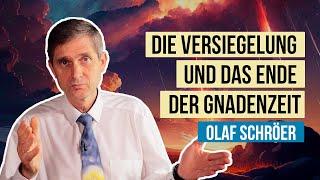 6. Die Versiegelung und das Ende der Gnadenzeit # Olaf Schröer # Der große Kampf