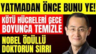 BEN BUNU HER GÜN YİYORUM VE SEN DE YEMELİSİN! Dr. Shinya Yamanaka'nın uzun ömür sırları