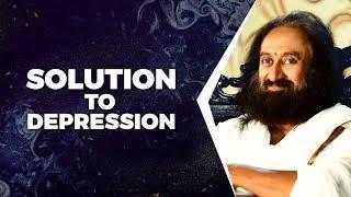 How to Overcome Depression and Anxiety? | Gurudev Sri Sri Ravi Shankar