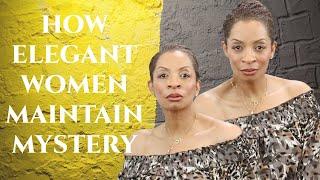 HOW ELEGANT WOMEN MAINTAINING MYSTERY | 10 BEHAVIORS