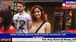 Disha Patani Spotted With Friends Starbucks Cafe At Bandra