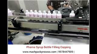 Bottle Filling Machine - Bottle Capping Machine - Syrup Filling and Capping machine - Machpack