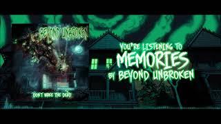 Beyond Unbroken - Memories