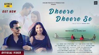 Dheere Dheere Se - Official Video | Manish & Trishna | Directed by - Junash Tanti