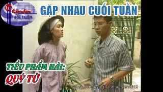 Gặp Nhau Cuối Tuần - Quý Tử