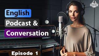 English Learning Podcast Conversation Episode 1 | English Podcast For Beginners | Season 2