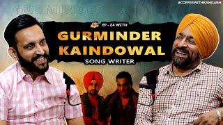 COFFEE WITH KANGARH | EP - 24 |  GURMINDER KAINDOWAL