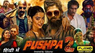 Pushpa 2 The Rule Full Movie In Hindi 2024 | Allu Arjun | Rashmika Mandanna | Fahadh | Review & Fact