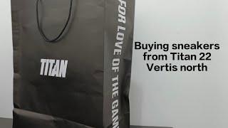 Buying Sneakers from Titan22 Vertis North