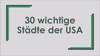 Städte der USA (Vorstellung 30 der wichtigsten Großstädte)