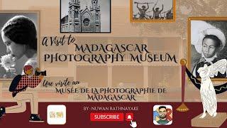 Antananarivo's best museum? Madagascar Photography Museum-Musée de la photographie de Madagascar