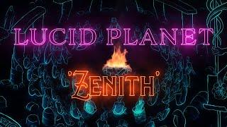 Lucid Planet - Zenith (Progressive / Psychedelic / Tribal / Metal)