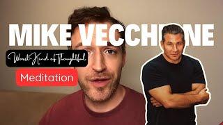 Meditation w/ @DanSoder | Worst Kind of Thoughtful | Mike Vecchione