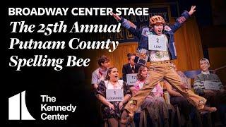 Broadway Center Stage: The 25th Annual Putnam County Spelling Bee | The Kennedy Center