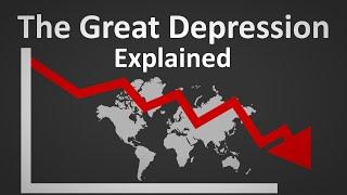 The Great Depression Explained