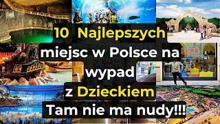 10 Najlepszych Miejsc w Polsce na Wypad z Dzieckiem #polska  #dzieci #atrakcjeturystycznepolska