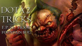 Dota 2 Tricks - Fountain Hook Bug