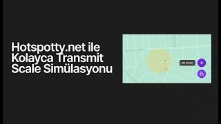 Hotspotty.net ile Yeni Lokasyon için Transmit Scale Simülasyonu