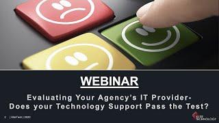 Evaluating Your Agency's IT Provider- Does Your Technology Support Pass the Test?