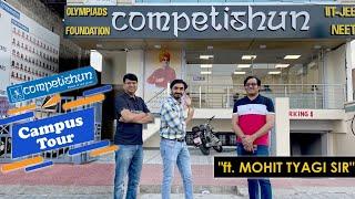 Competishun Offline Classes Jaipur Reviews | Campus Tour | ft.Mohit Tyagi Sir | JEE & NEET Aspirants