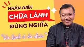 Nhận diện chữa lành đúng nghĩa! - Lm GB Phương Đình Toại, MI | Dòng Chảy Cuộc Đời