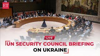 LIVE: United Nations Security Council briefing on Ukraine