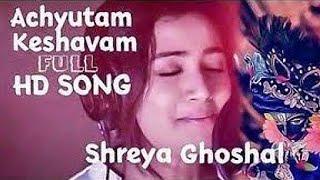 Achyutam Keshavam Shreya Ghoshal | Krishna Bhajan