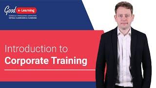 Good e-Learning: Introduction to Corporate Training